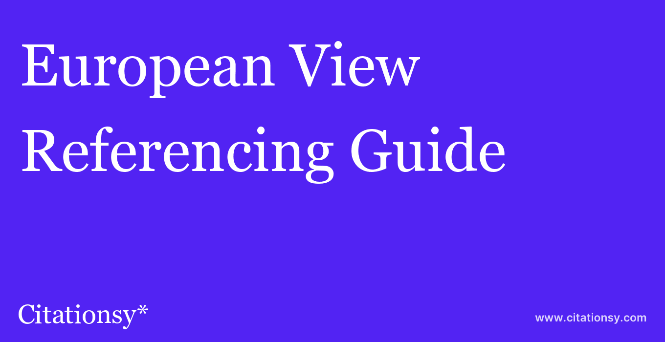 cite European View  — Referencing Guide